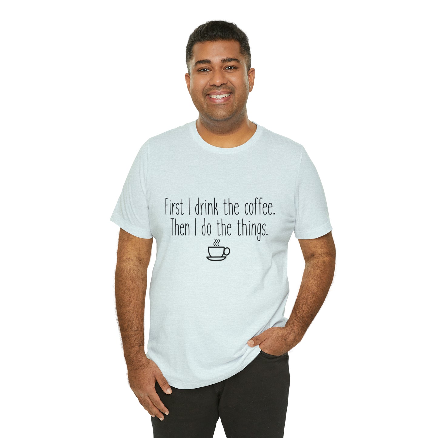 Gilmore Girls First I Drink The Coffee Unisex Jersey Short Sleeve Tee