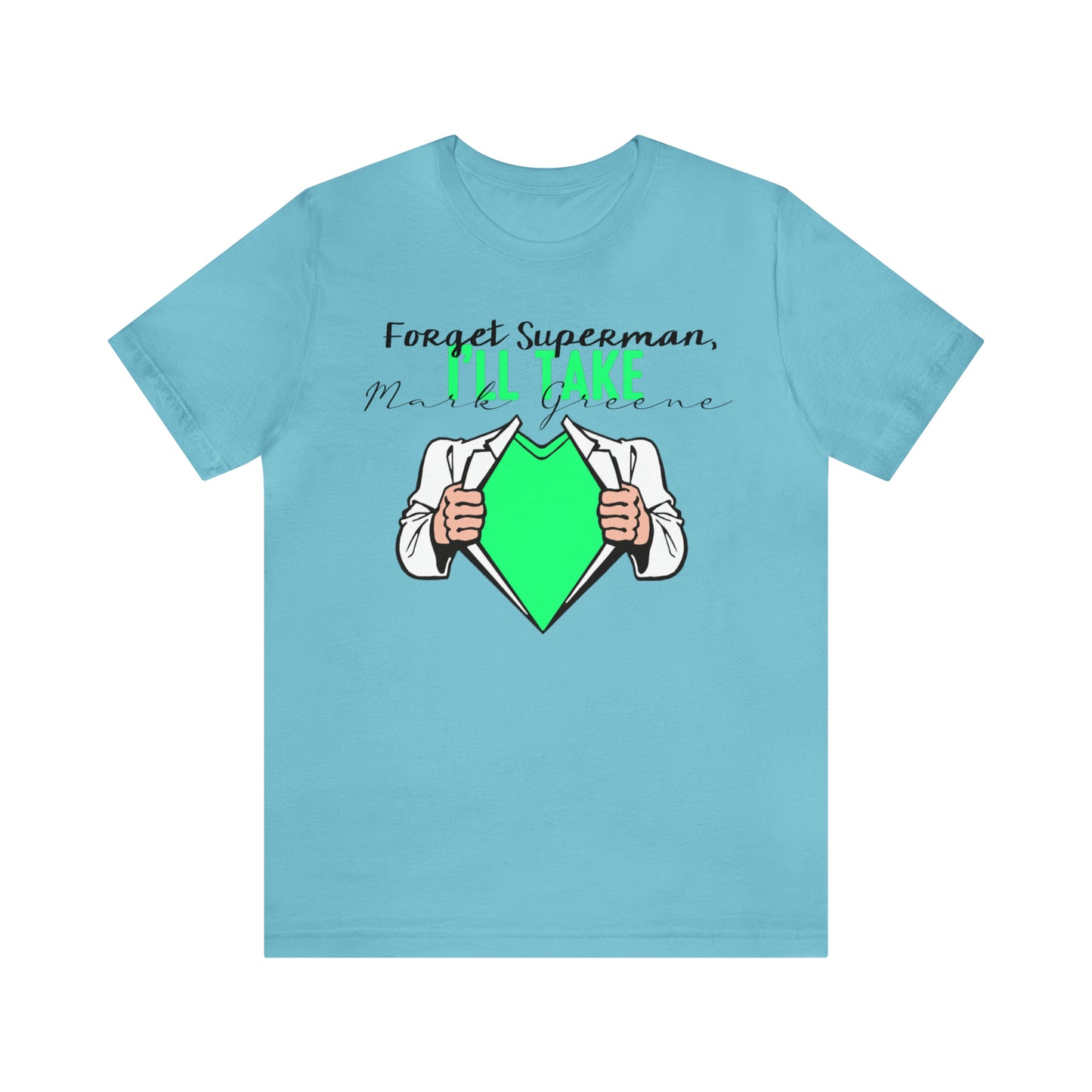 Forget Superman, I'll Take Mark Greene Unisex Jersey Short Sleeve Tee