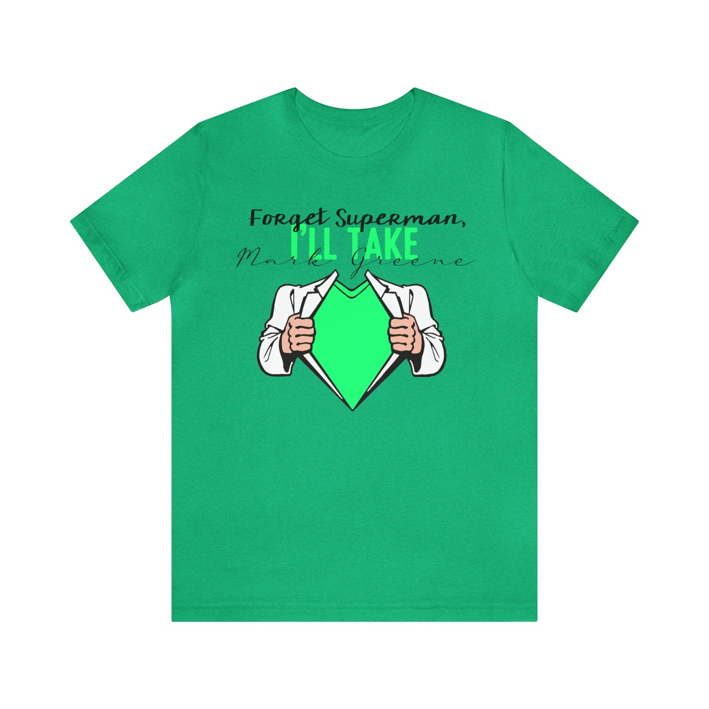 Forget Superman, I'll Take Mark Greene Unisex Jersey Short Sleeve Tee