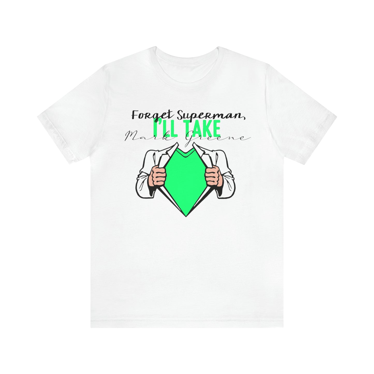 Forget Superman, I'll Take Mark Greene Unisex Jersey Short Sleeve Tee