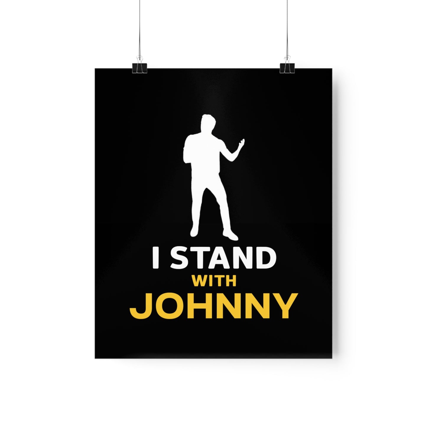 I Stand with Johnny Premium Matte Vertical Posters