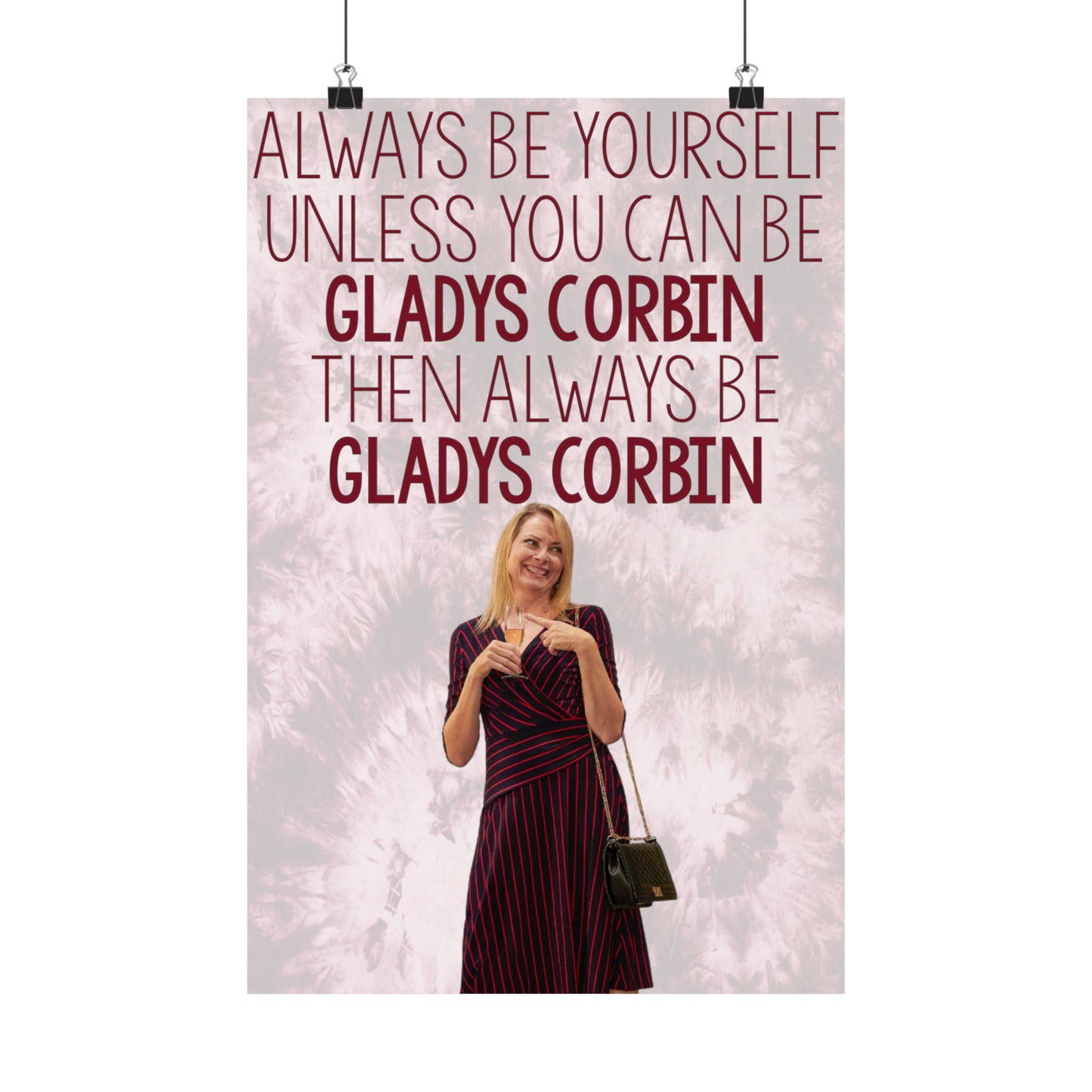 Always Be Gladys Corbin Matte Vertical Poster