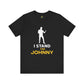 I Stand For Johnny Unisex Jersey Short Sleeve Tee