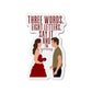 Three Words Eight Letters Chuck & Blair Kiss-Cut Magnets