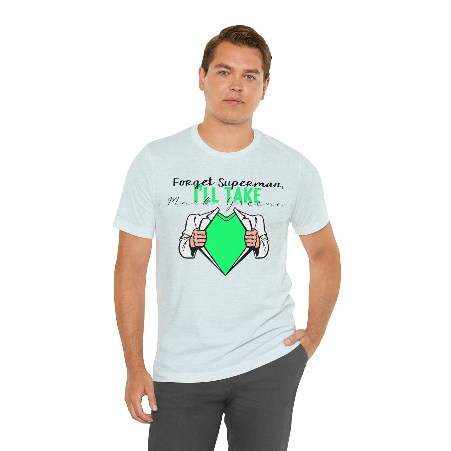 Forget Superman, I'll Take Mark Greene Unisex Jersey Short Sleeve Tee