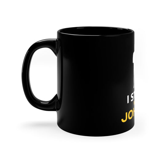 I Stand With Johnny 11oz Black Mug