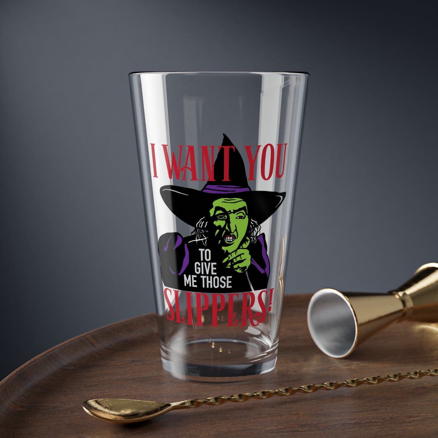 Wizard of Oz I Want You to Give Me Those Slippers Mixing Glass
