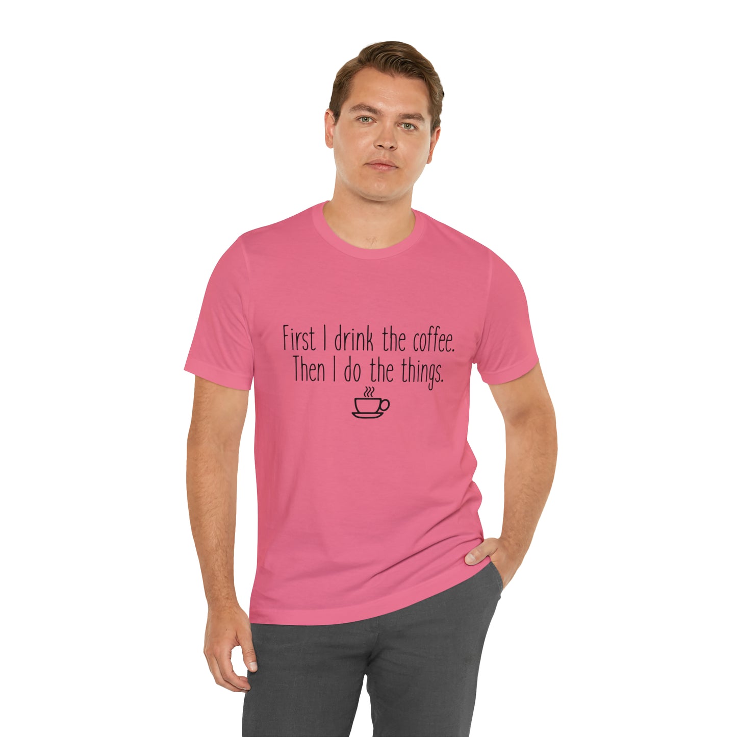 Gilmore Girls First I Drink The Coffee Unisex Jersey Short Sleeve Tee