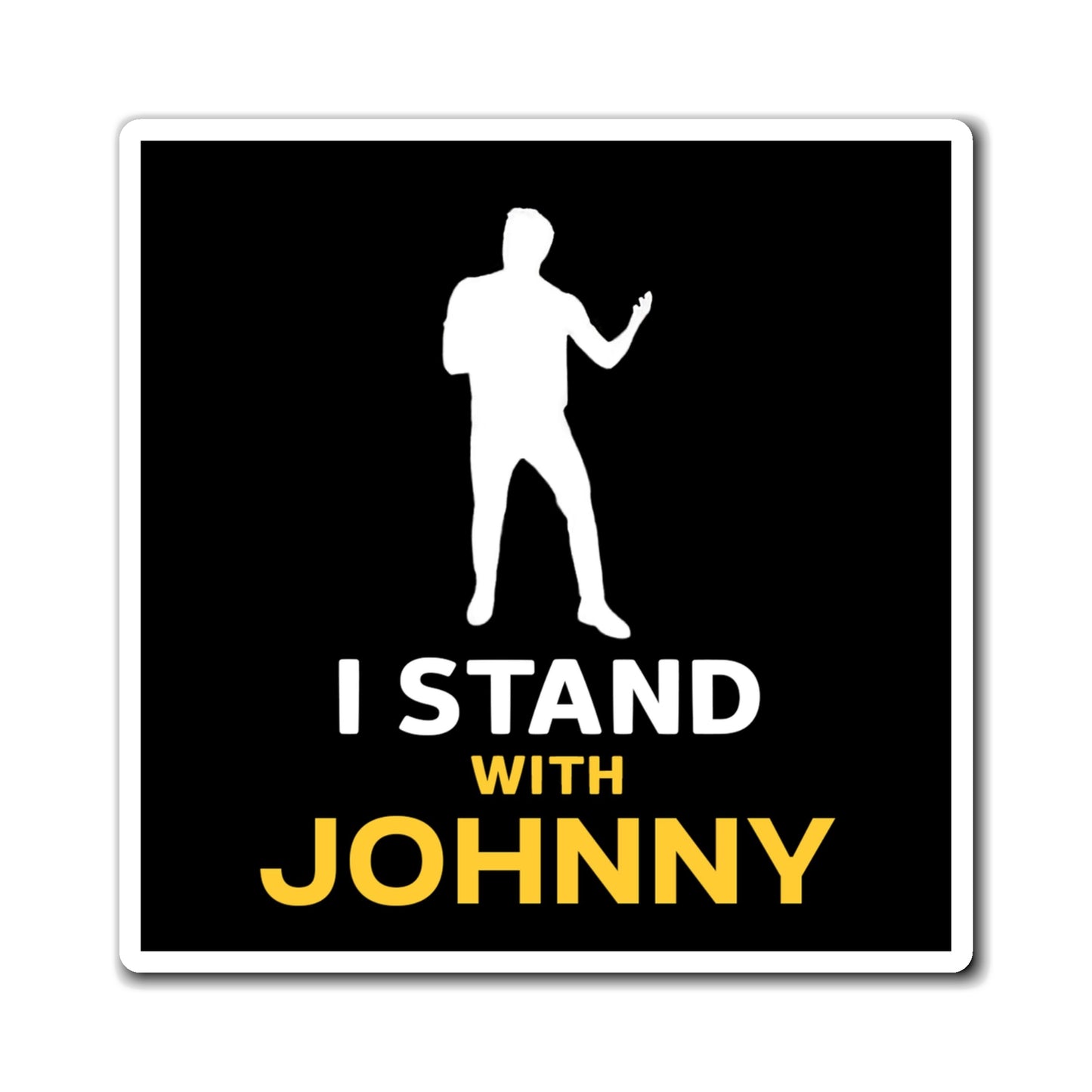 I Stand With Johnny Magnets