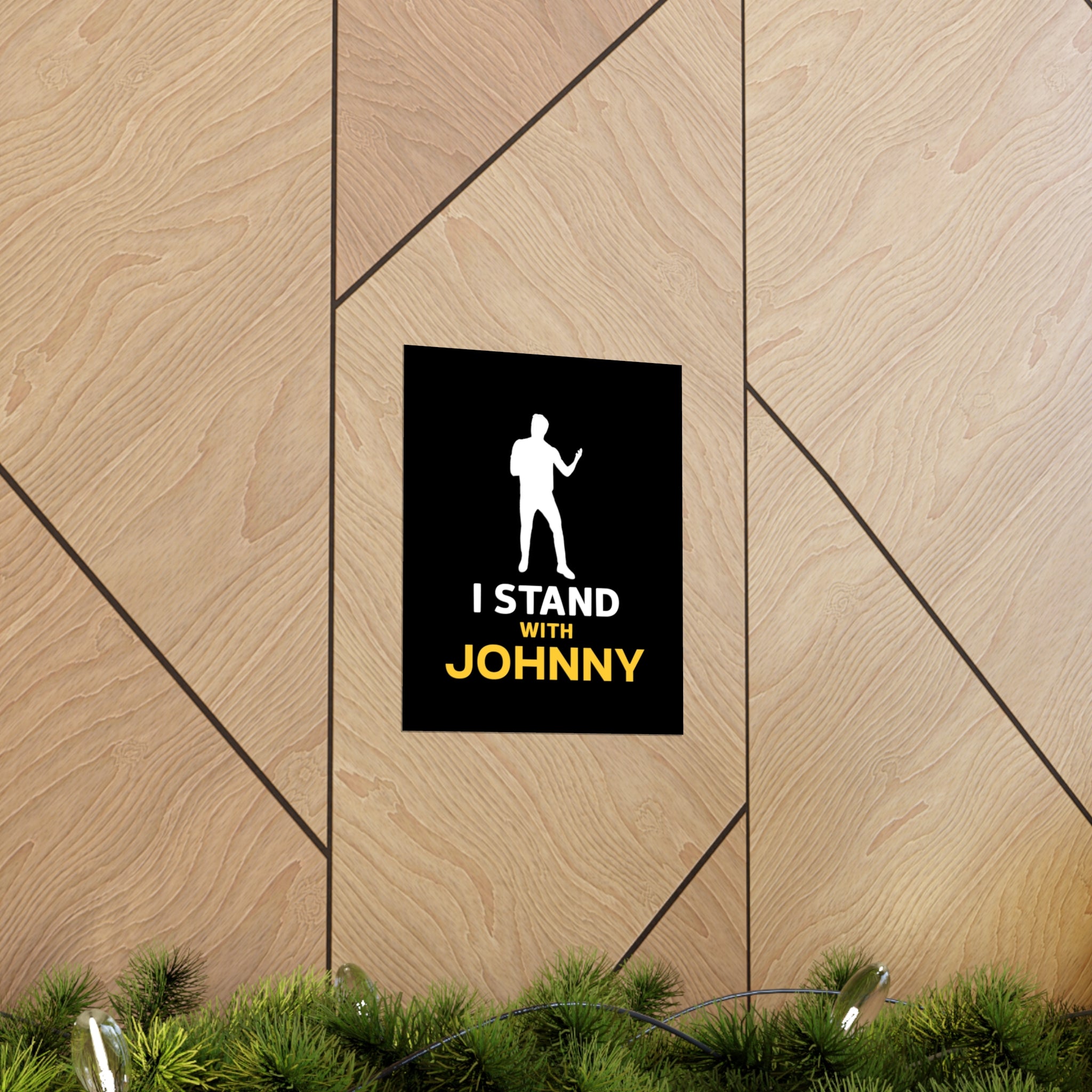 I Stand with Johnny Premium Matte Vertical Posters