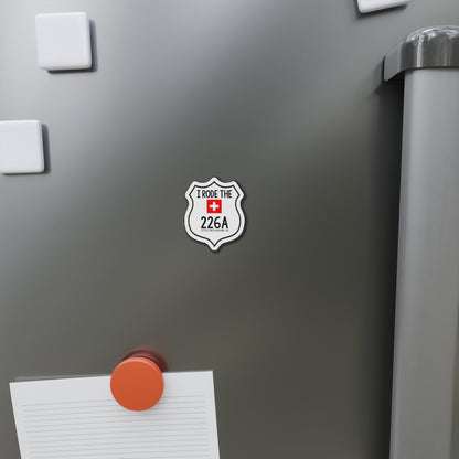 I Rode the 226A Die-Cut Magnet