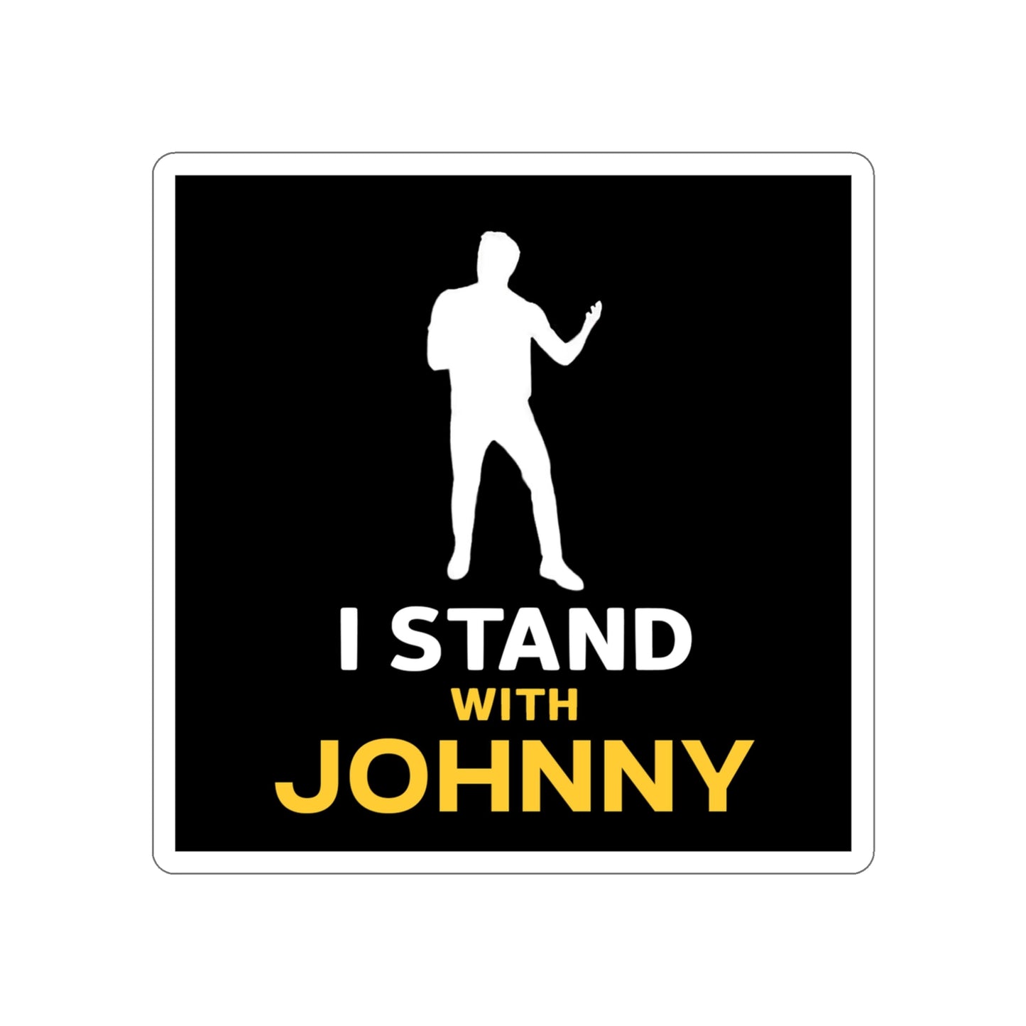 I Stand With Johnny Die-Cut Stickers