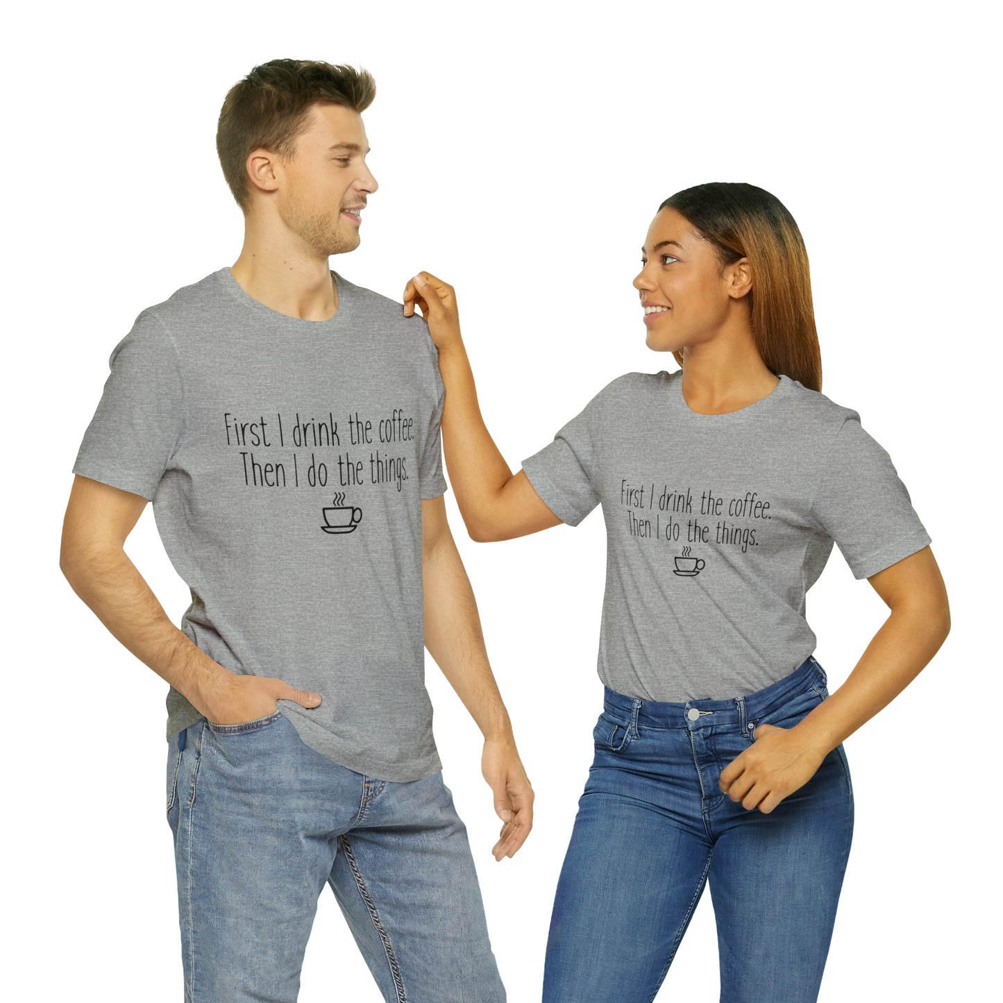 Gilmore Girls First I Drink The Coffee Unisex Jersey Short Sleeve Tee