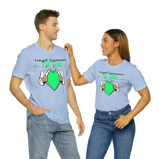 Forget Superman, I'll Take Mark Greene Unisex Jersey Short Sleeve Tee