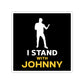 I Stand With Johnny Die-Cut Stickers