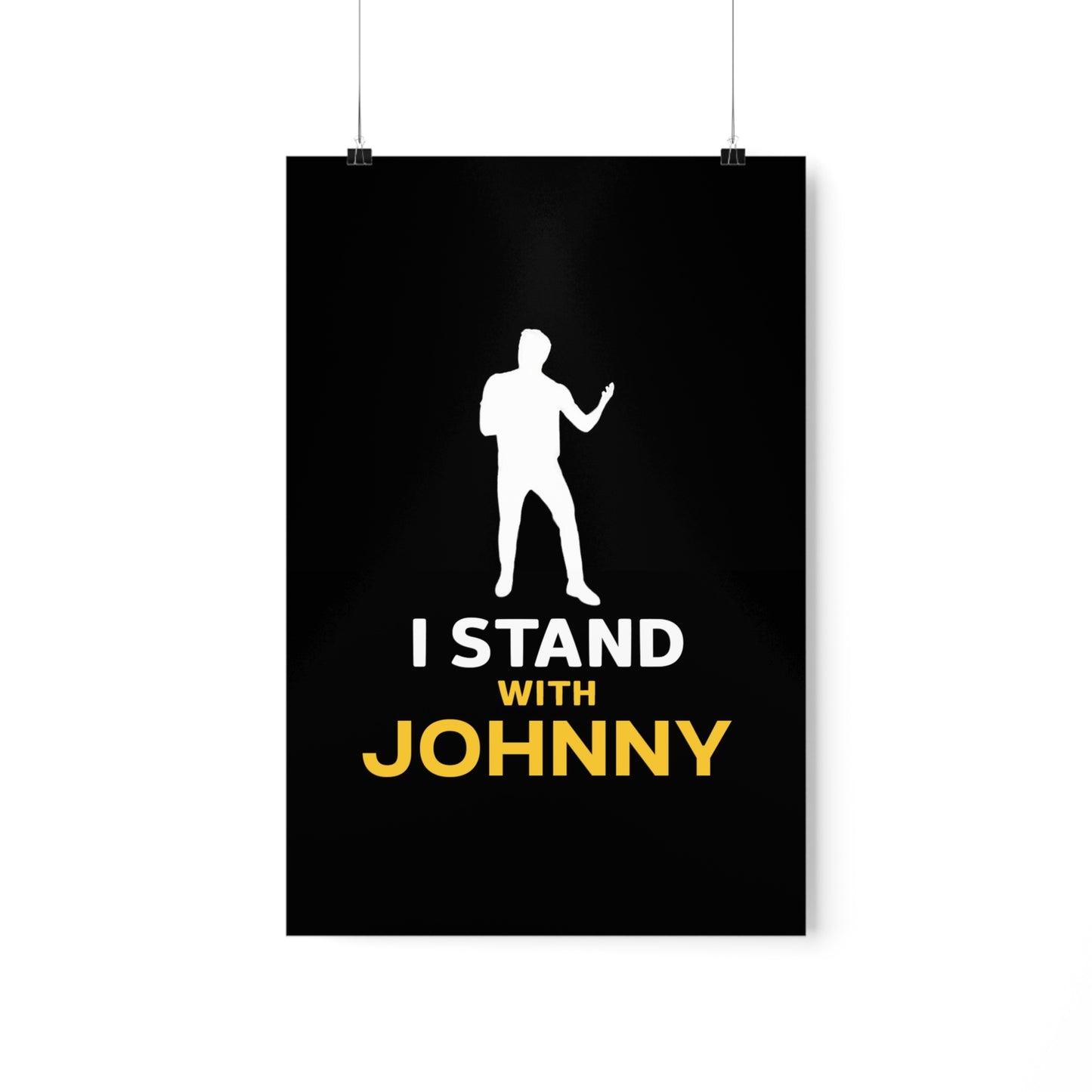I Stand with Johnny Premium Matte Vertical Posters