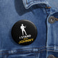 I Stand With Johnny Custom Pin Button