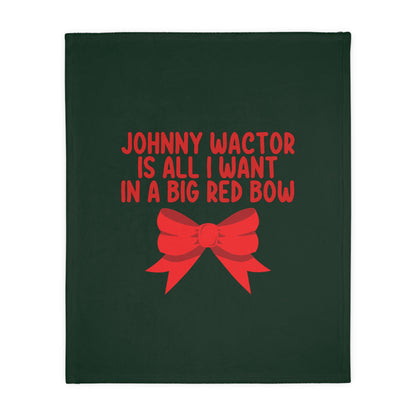 Johnny Wactor is All I Want in a Big Red Bow Velveteen Minky Blanket (Two-sided print)