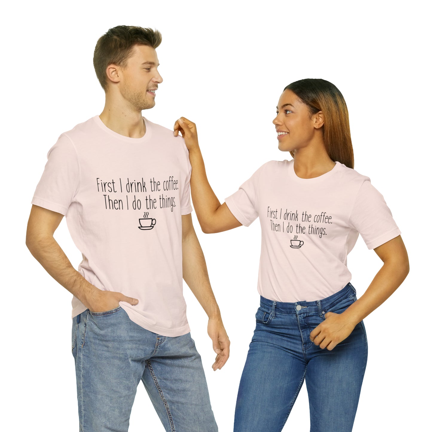 Gilmore Girls First I Drink The Coffee Unisex Jersey Short Sleeve Tee