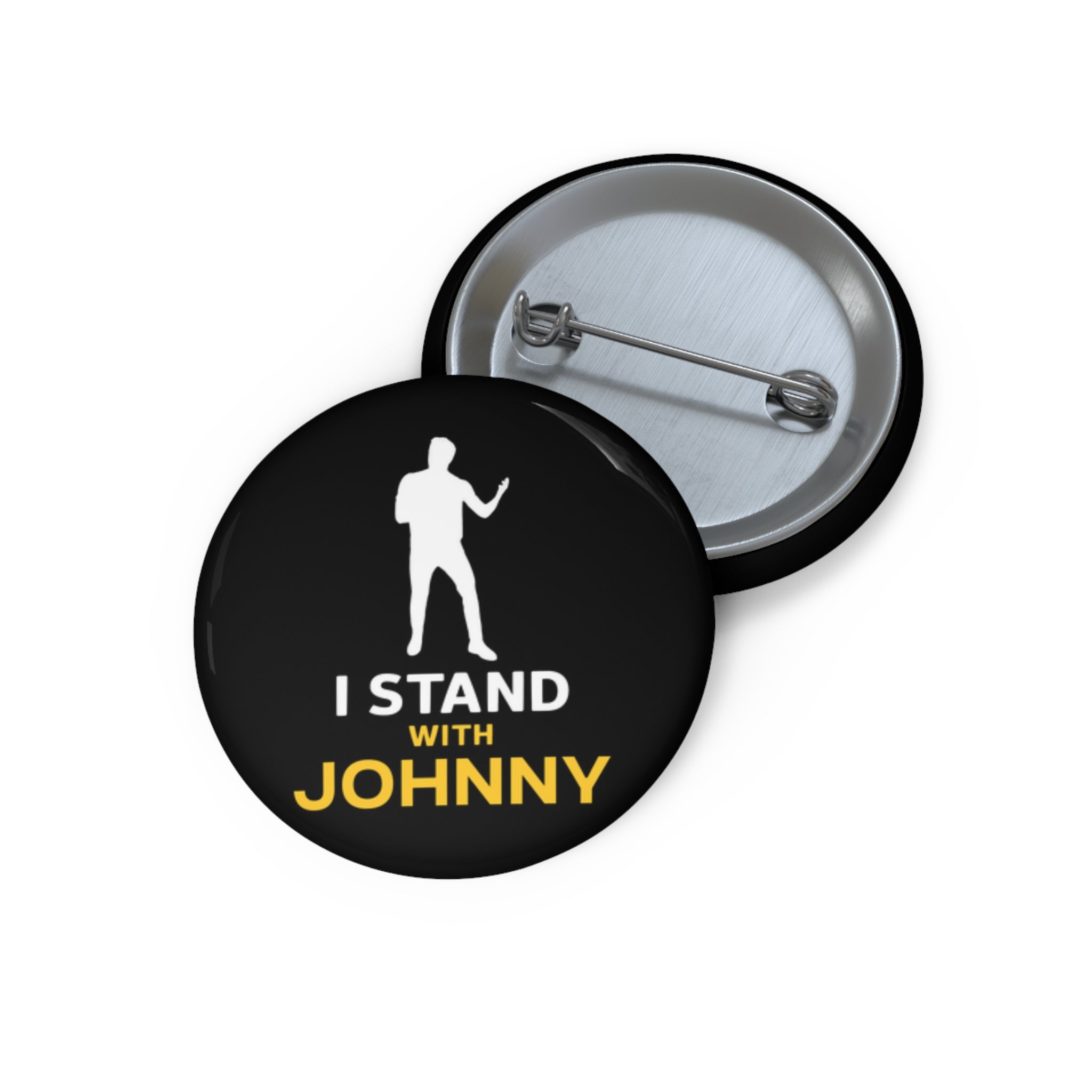 I Stand With Johnny Custom Pin Button