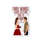 Three Words Eight Letters Chuck & Blair Kiss-Cut Magnets