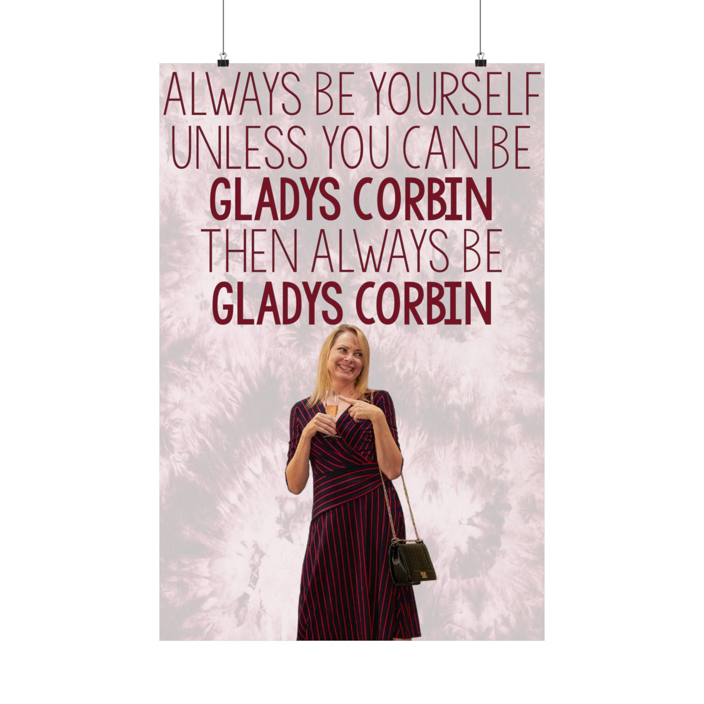 Always Be Gladys Corbin Matte Vertical Poster