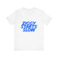 Ziggy Starts Slow Quantum Leap Unisex Jersey Short Sleeve Tee