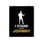 I Stand with Johnny Premium Matte Vertical Posters