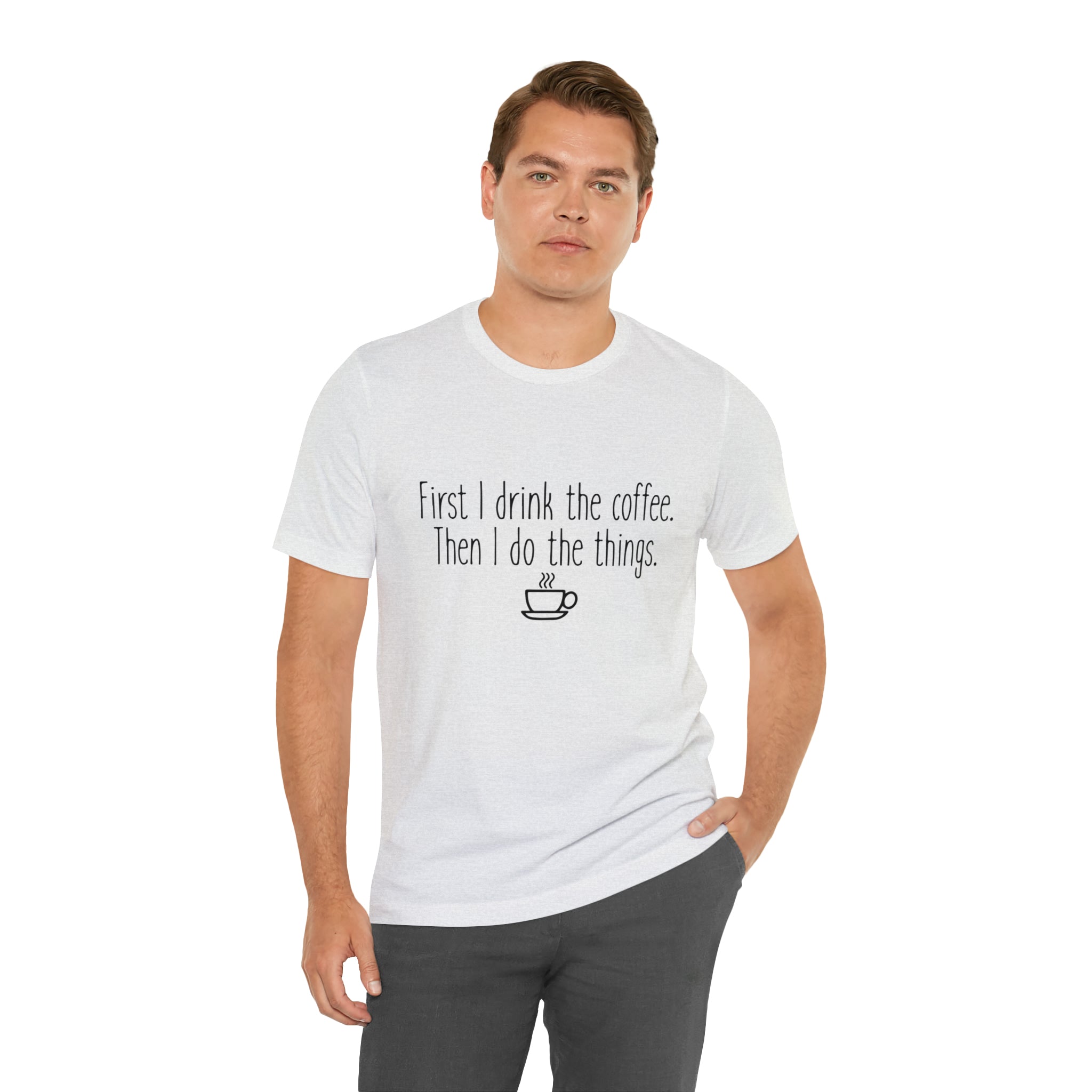 Gilmore Girls First I Drink The Coffee Unisex Jersey Short Sleeve Tee