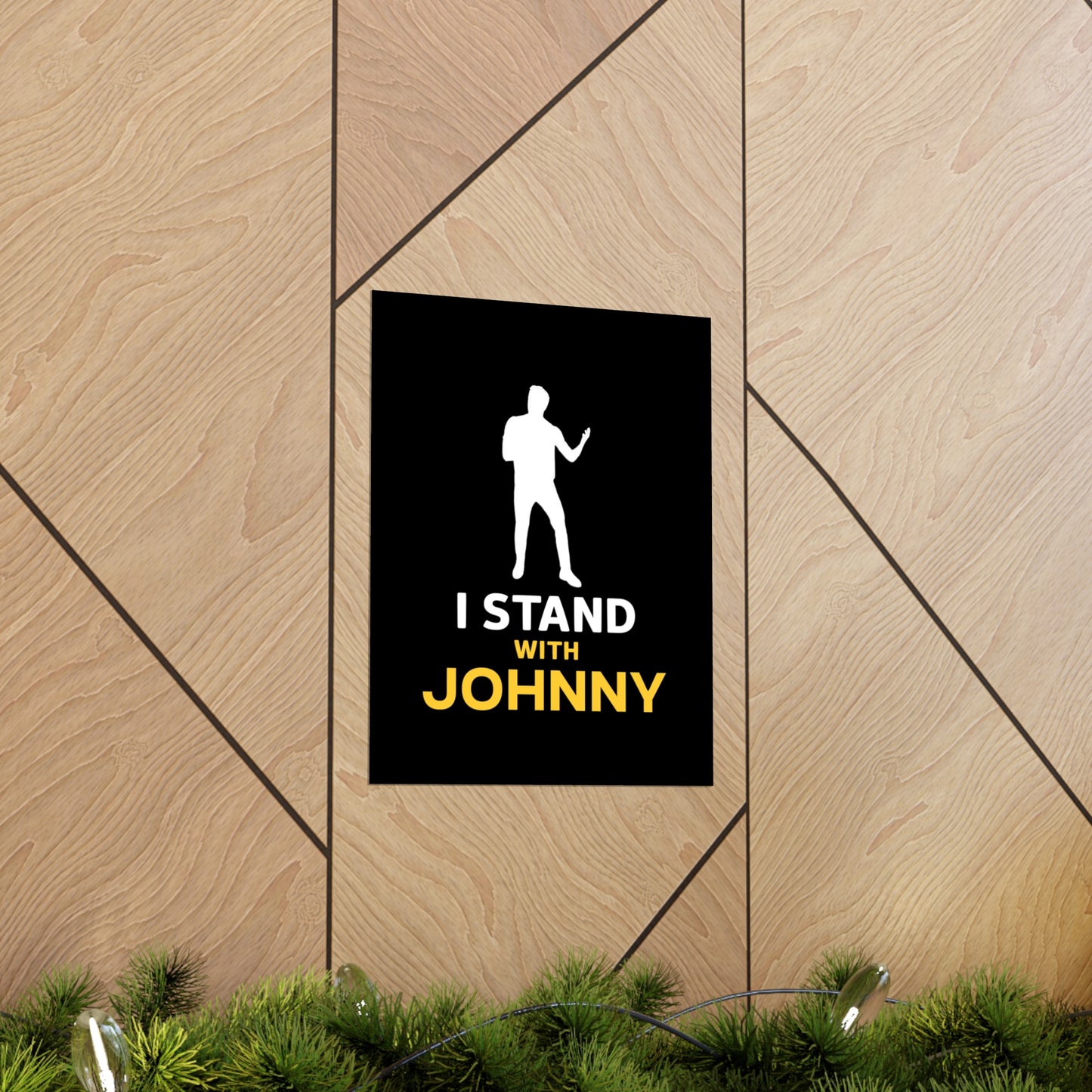 I Stand with Johnny Premium Matte Vertical Posters