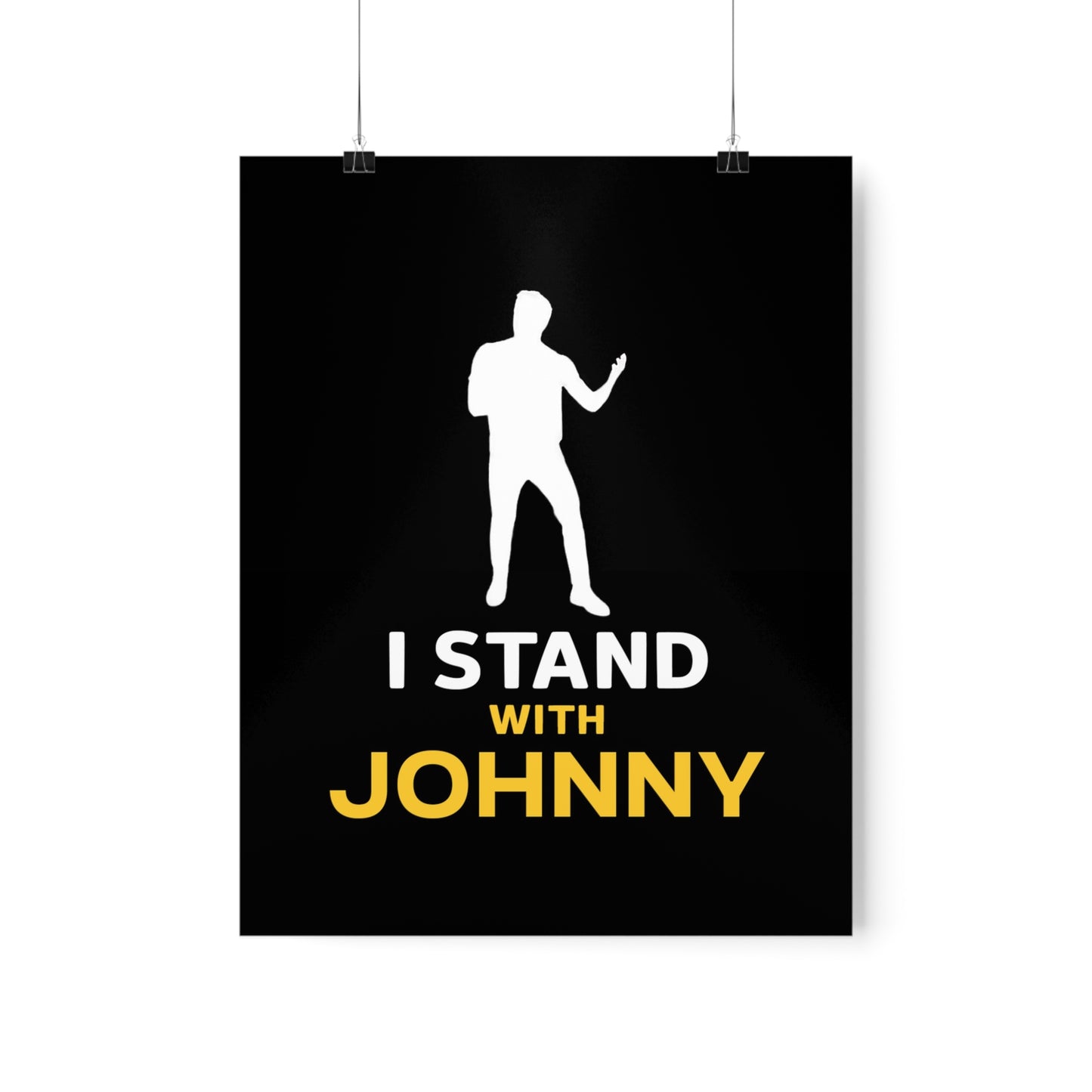 I Stand with Johnny Premium Matte Vertical Posters