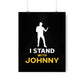 I Stand with Johnny Premium Matte Vertical Posters
