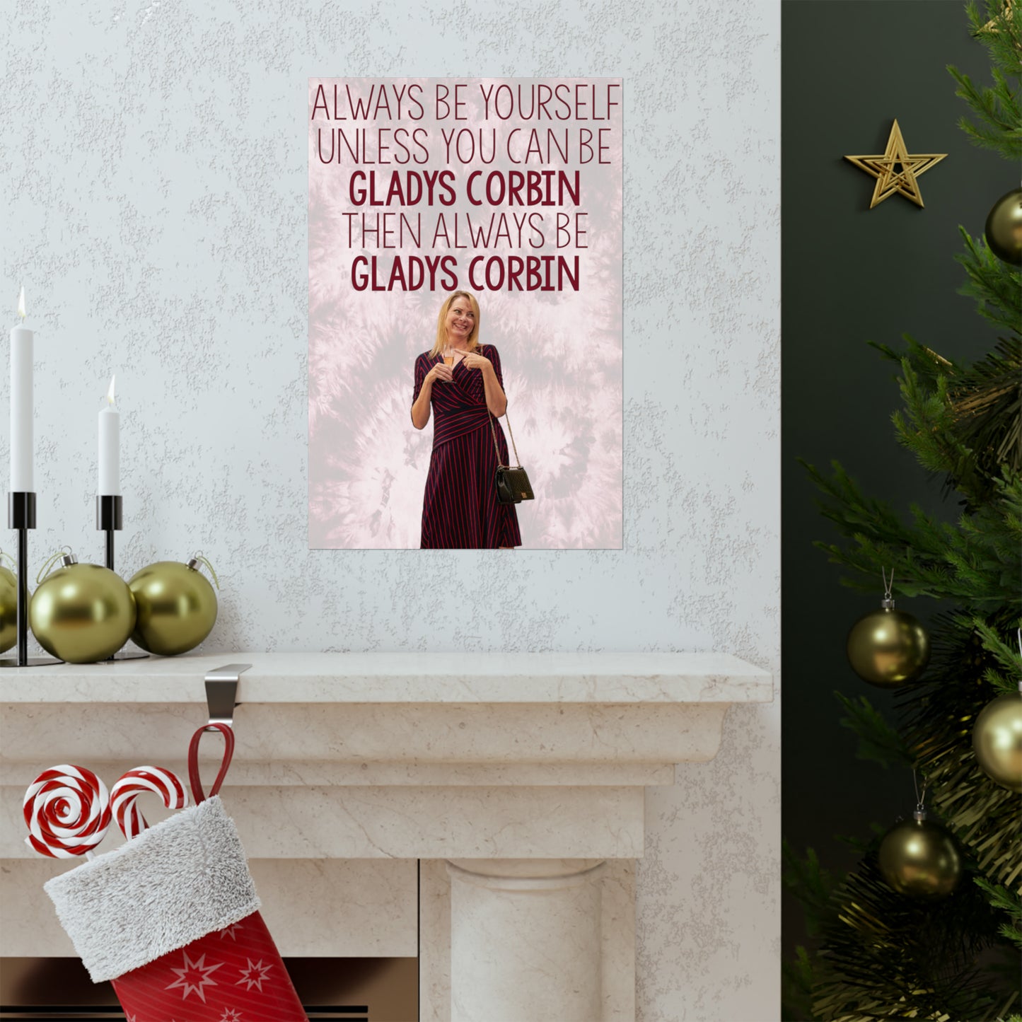 Always Be Gladys Corbin Matte Vertical Poster