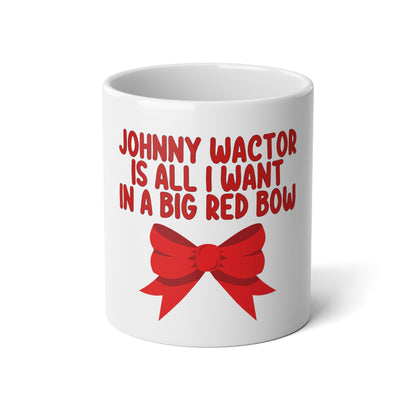 Johnny Wactor is all I Want in a Big Red Bow Jumbo Mug