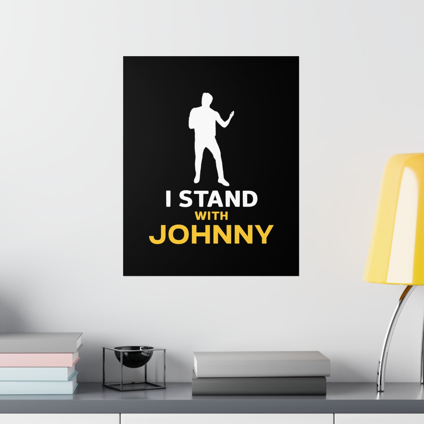 I Stand with Johnny Premium Matte Vertical Posters
