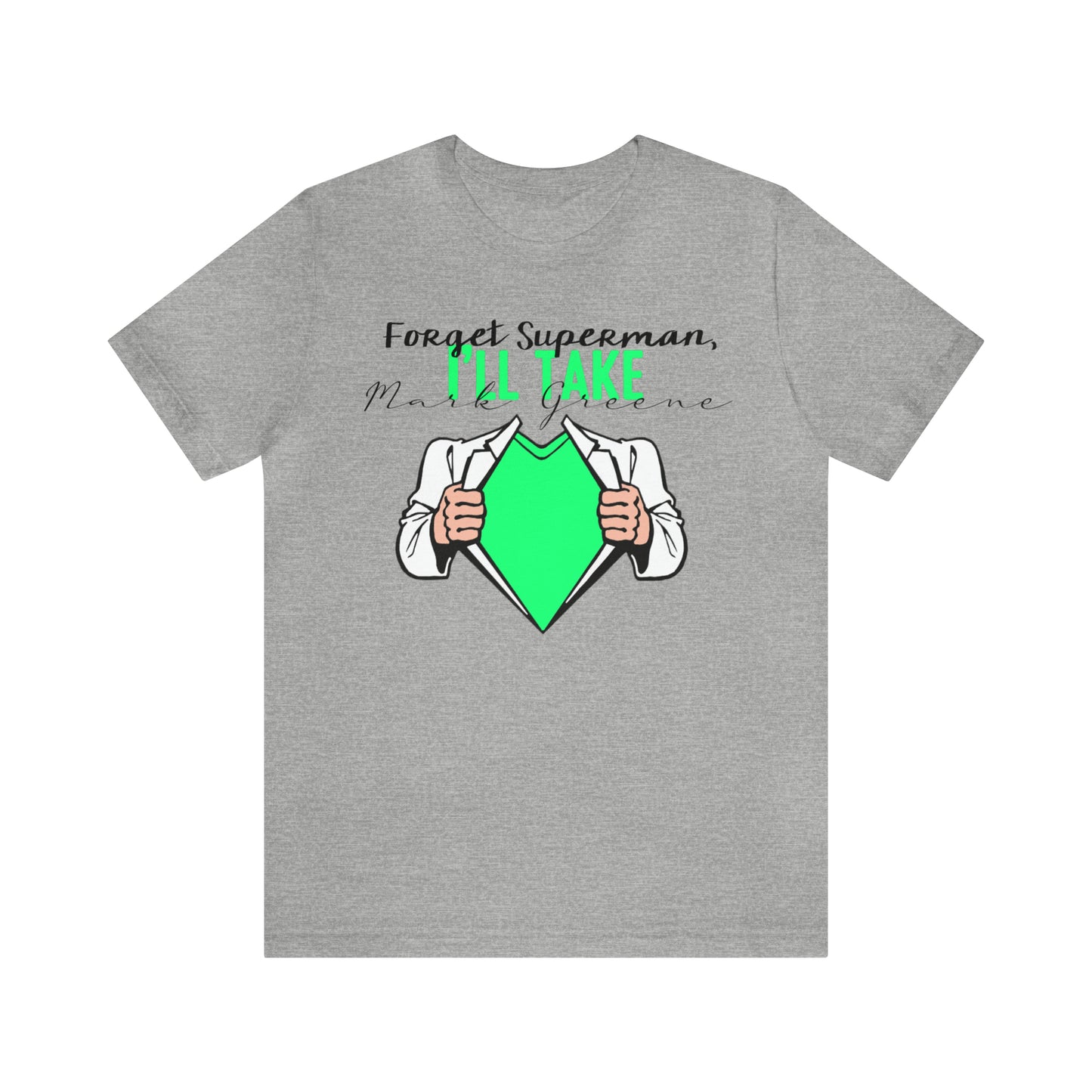 Forget Superman, I'll Take Mark Greene Unisex Jersey Short Sleeve Tee