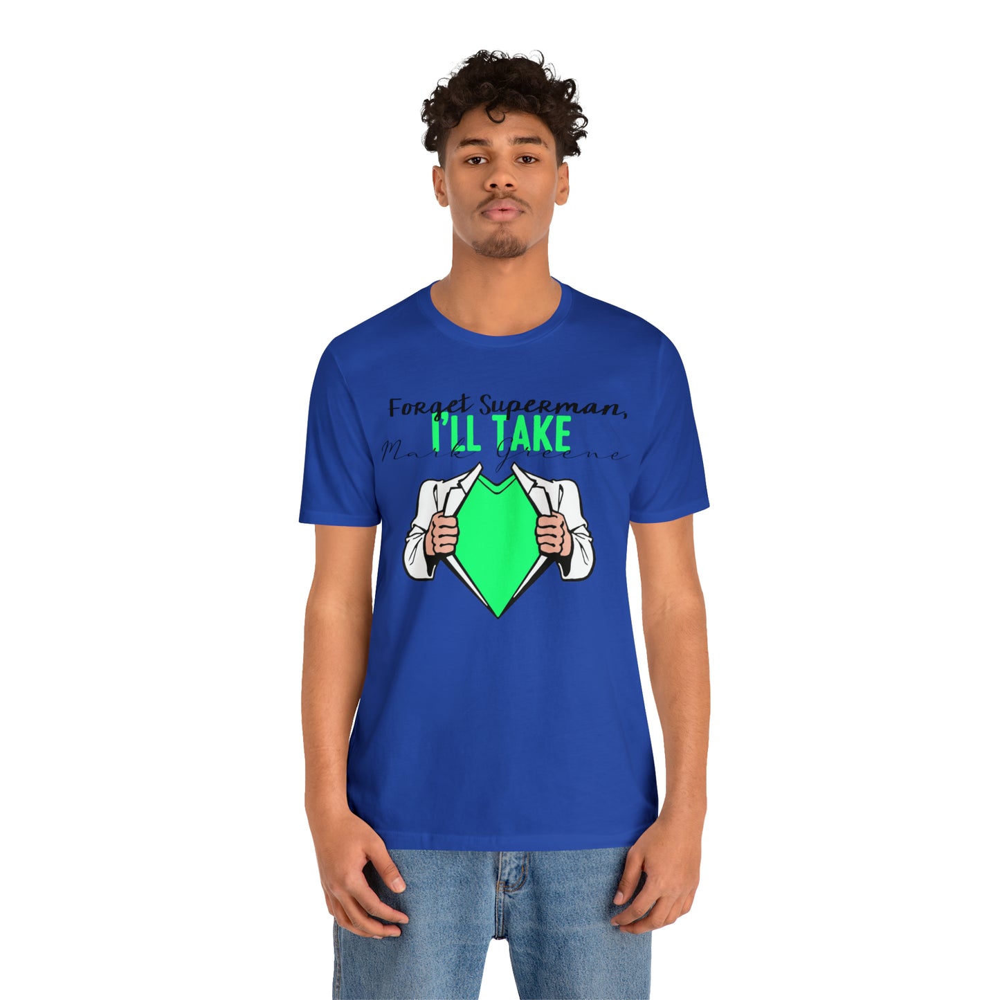 Forget Superman, I'll Take Mark Greene Unisex Jersey Short Sleeve Tee