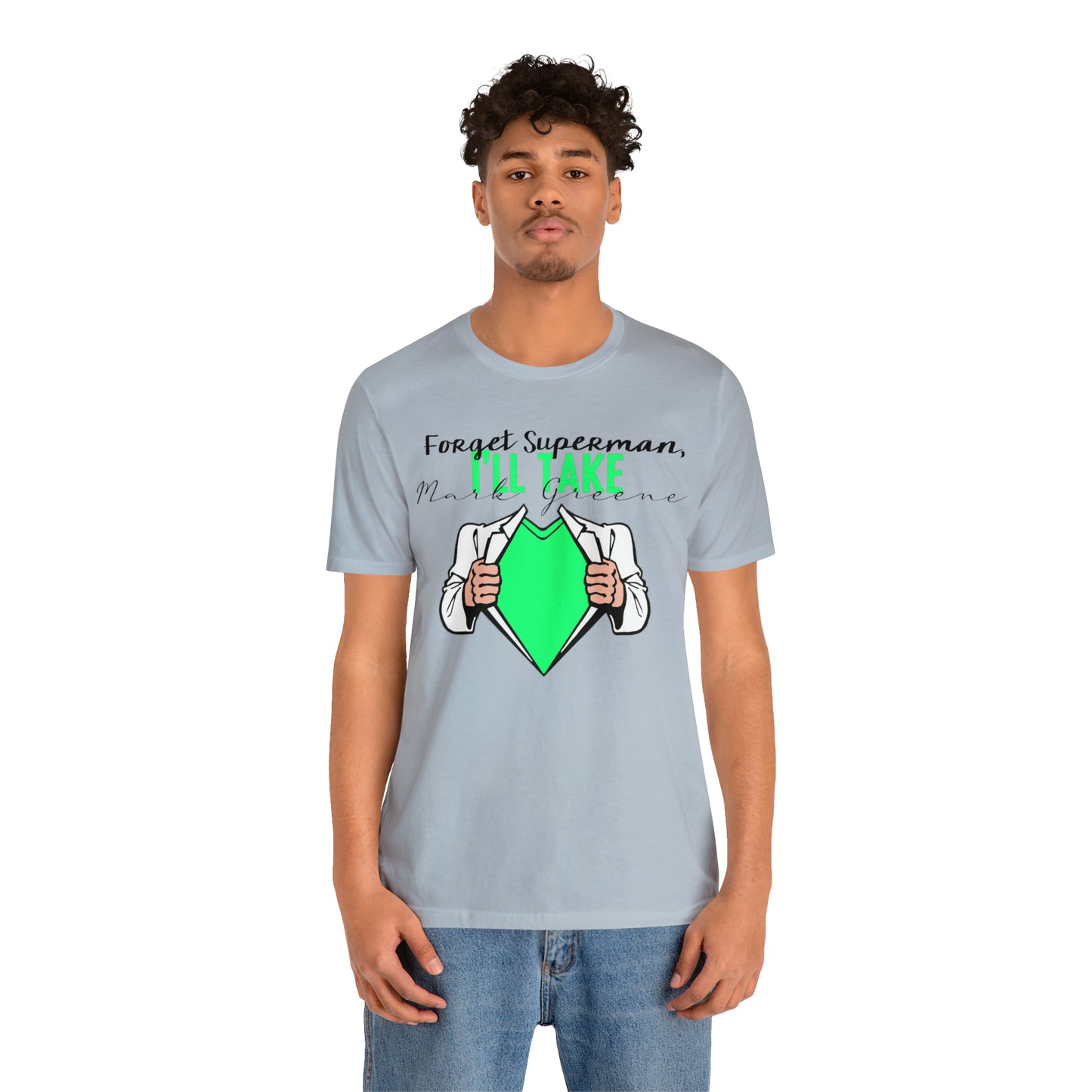 Forget Superman, I'll Take Mark Greene Unisex Jersey Short Sleeve Tee