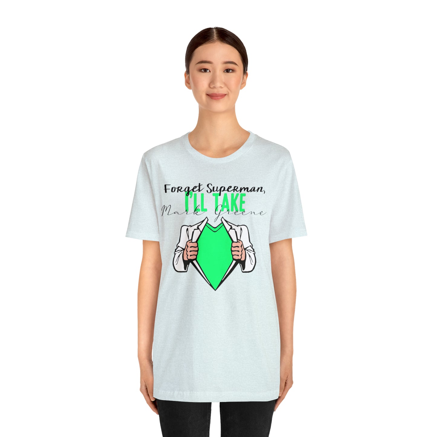 Forget Superman, I'll Take Mark Greene Unisex Jersey Short Sleeve Tee