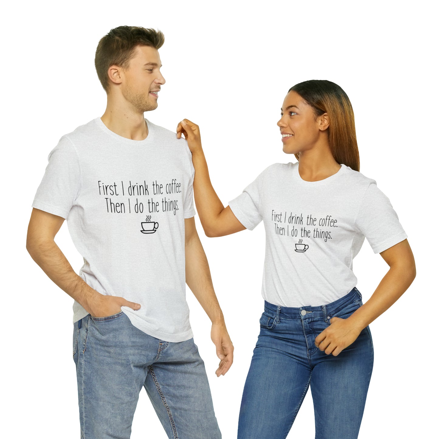Gilmore Girls First I Drink The Coffee Unisex Jersey Short Sleeve Tee