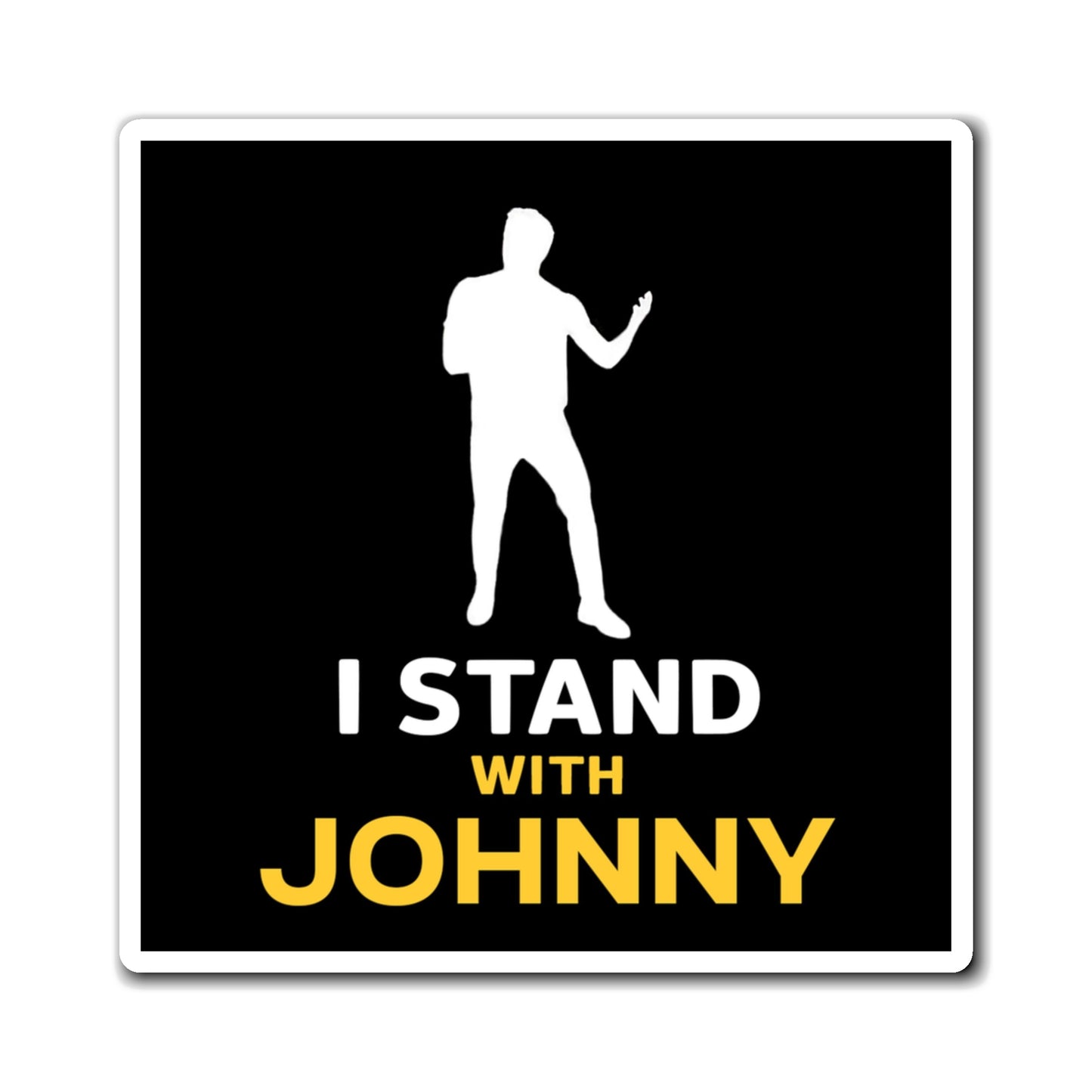 I Stand With Johnny Magnets