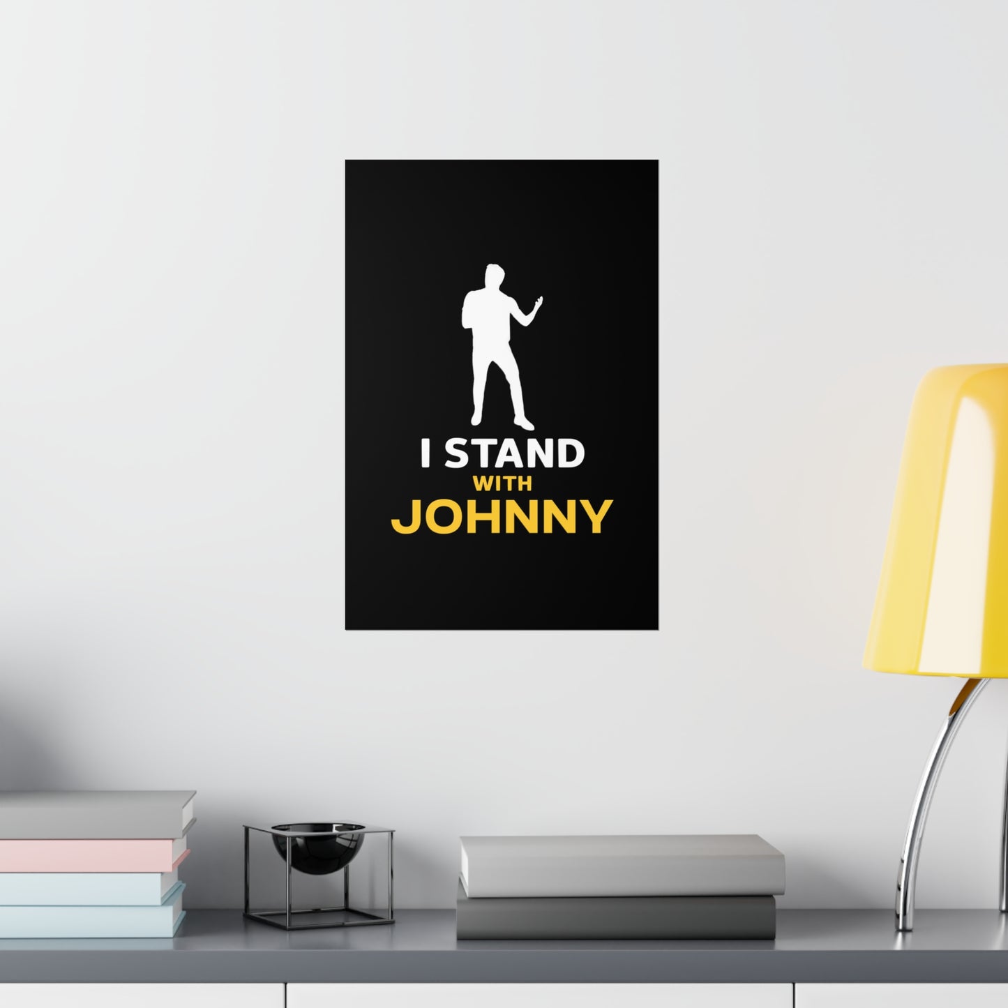 I Stand with Johnny Premium Matte Vertical Posters