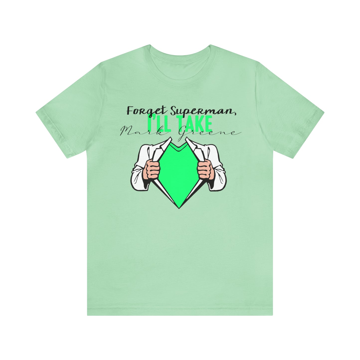 Forget Superman, I'll Take Mark Greene Unisex Jersey Short Sleeve Tee