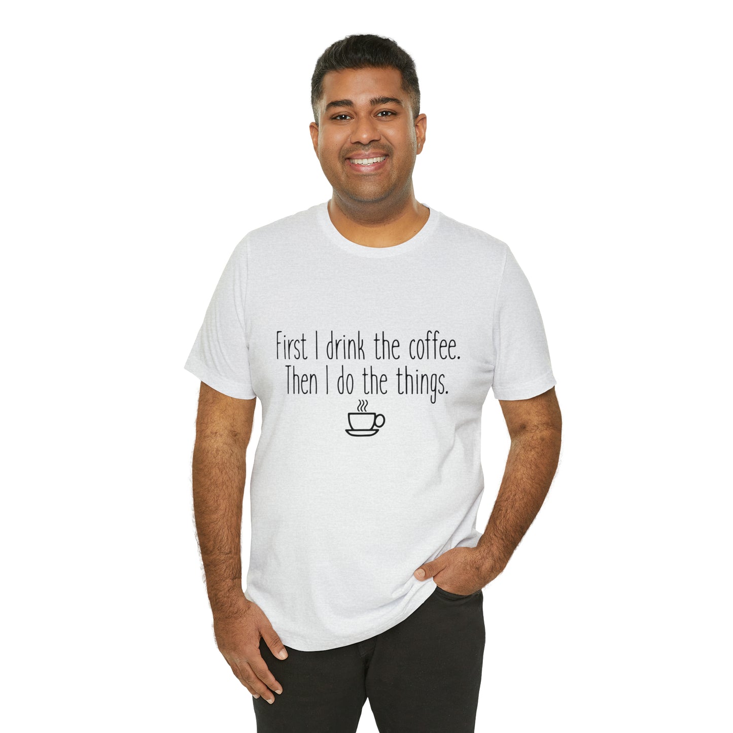 Gilmore Girls First I Drink The Coffee Unisex Jersey Short Sleeve Tee