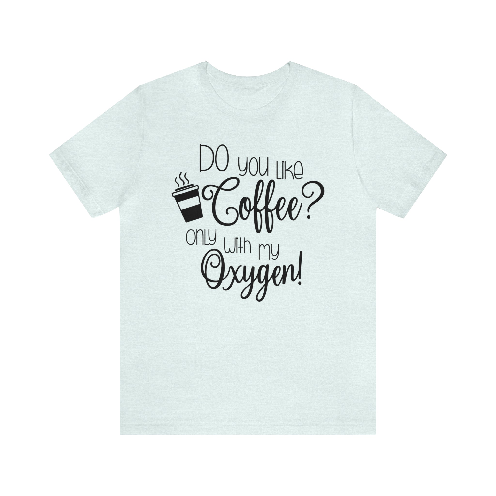 Gilmore Girls Only With My Oxygen Unisex Jersey Short Sleeve Tee