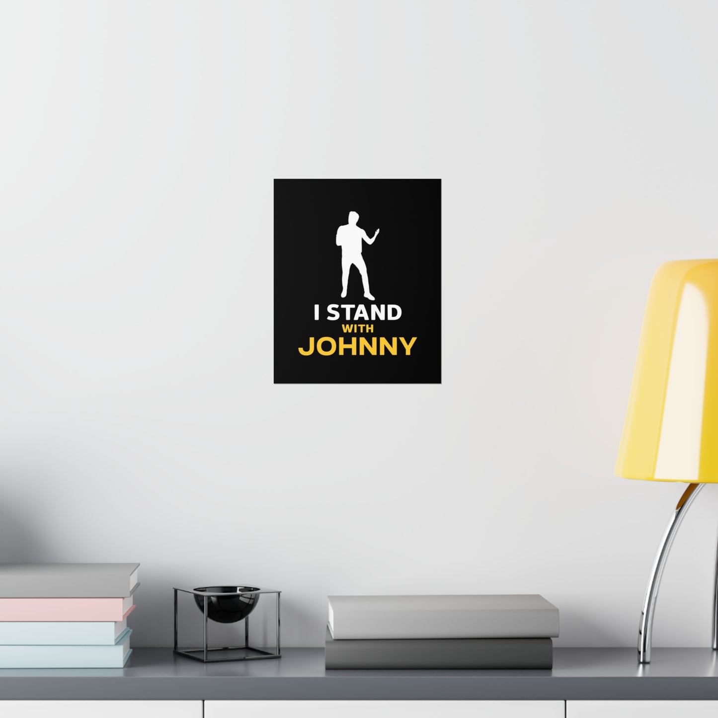 I Stand with Johnny Premium Matte Vertical Posters