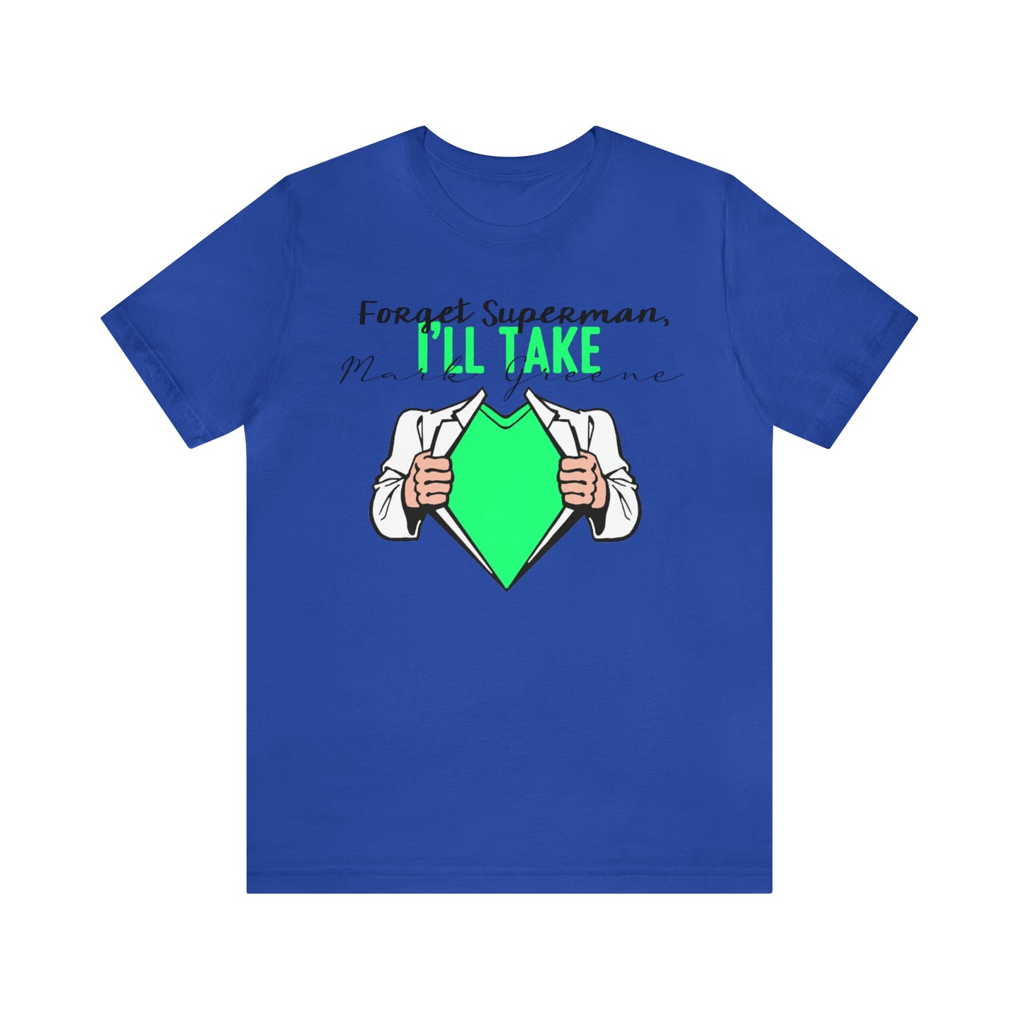 Forget Superman, I'll Take Mark Greene Unisex Jersey Short Sleeve Tee